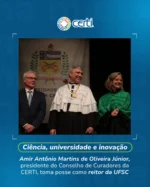 Parabenizamos Amir Antônio Martins de Oliveira Júnior pela posse como reitor da Universidade Federal de Santa Catarina.

Professor titular do Departamento de Engenharia Mecânica da UFSC, Amir é graduado e mestre em Engenharia Mecânica, doutor em Engenharia Mecânica e Mecânica Aplicada, e docente efetivo da Universidade desde 2000.

Sua trajetória reúne atuação acadêmica, gestão universitária e participação em espaços estratégicos de governança científica, tecnológica e institucional. Foi chefe e subchefe do Departamento de Engenharia Mecânica, diretor acadêmico do campus de Araranguá e vice-diretor do Centro Tecnológico.

Além de presidir o Conselho de Curadores da Fundação CERTI, também integra conselhos e comitês ligados à pesquisa, ciência, energia, governança e engenharia, como a Fundep, a ABCM e a Rede Nacional de Combustão.

Uma trajetória reforça a importância da conexão entre universidade, ciência, tecnologia, setor produtivo e sociedade, e uma relação que a UFSC e a CERTI constroem há décadas, com contribuição direta para o ecossistema de inovação de Santa Catarina e do Brasil.

Parabenizamos o professor Amir e toda a nova gestão da UFSC, desejando um ciclo de muito trabalho e avanços para a educação, a pesquisa, a inovação e o desenvolvimento científico e tecnológico.

#UFSC #Ciencia #Tecnologia #Inovacao #CERTI